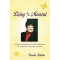 thumbnail image 1 of Living for the Moment (Paperback), 1 of 1