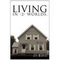 thumbnail image 1 of Pre-Owned Living in -2- Worlds Paperback, 1 of 1