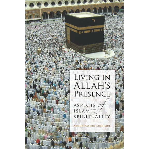 Living in Allah's Presence, (Paperback)