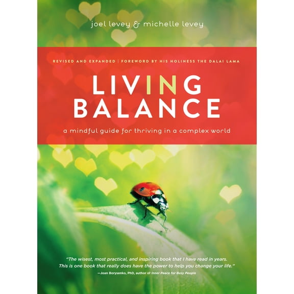 Pre-Owned Living in Balance: A Mindful Guide for Thriving in a Complex World (Paperback) 1611250293 9781611250299