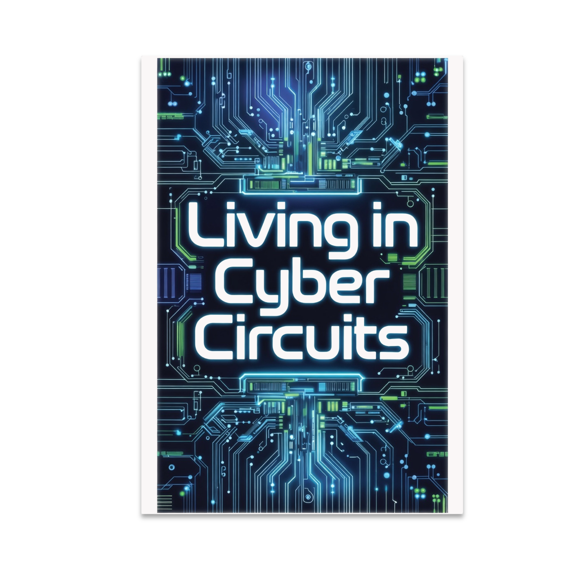 Living in Cyber Circuits - Tech Sci-Fi Decor - 13x19 Poster Print