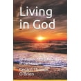 thumbnail image 1 of Living in God: An evidence based theory of Catholicism (Paperback), 1 of 1