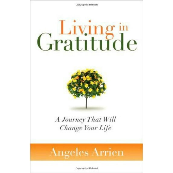 Pre-Owned Living in Gratitude: A Journey That Will Change Your Life (Hardcover) 160407082X 9781604070828