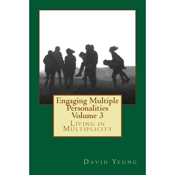 Engaging Multiple Personalities: Engaging Multiple Personalities Volume 3: Living in Multiplicity (Paperback)