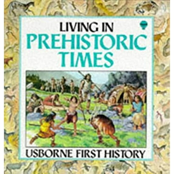Pre-Owned Living in Prehistoric Times (Paperback) 0860206238 9780860206231