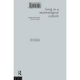 thumbnail image 1 of Pre-Owned Living in a Technological Culture: Human Tools and Human Values (Paperback) 0415071011 9780415071017, 1 of 1