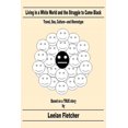 thumbnail image 1 of Living in a White World and the Struggle to Come Black: Travel, Sex, Culture-And Stereotype (Paperback), 1 of 1