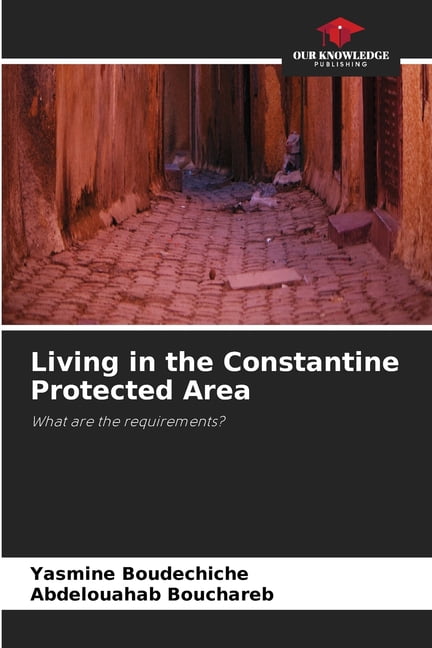 Living in the Constantine Protected Area, (Paperback)