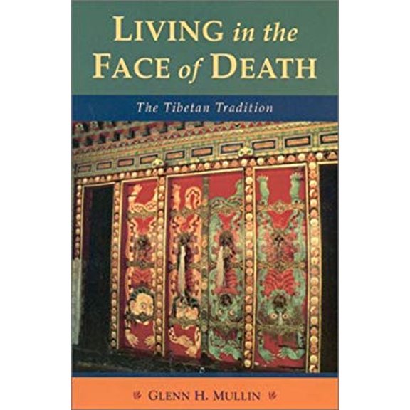 Pre-Owned Living in the Face of Death: The Tibetan Tradition (Paperback) 1559391006 9781559391009