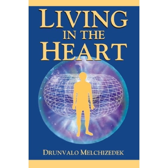 Living In The Heart: How To Enter Into The Sacred Space Within The Heart (with Cd)