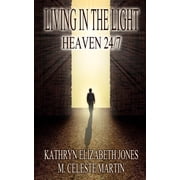 Living in the Light Paperback by M Celeste Martin, Kathryn Elizabeth Jones