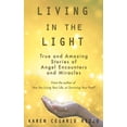 thumbnail image 1 of Pre-Owned Living in the Light: True and Amazing Stories of Angel Encounters and Miracles Paperback, 1 of 1