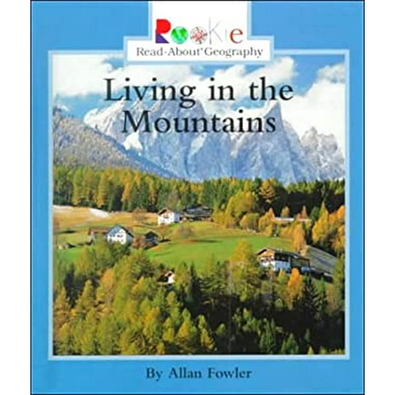Pre-Owned Living in the Mountains (Rookie Read-About Geography) (Unknown) 0516215639 9780516215631