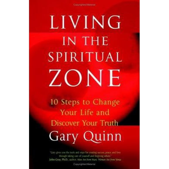 Pre-Owned Living in the Spiritual Zone: 10 Steps to Change Your Life and Discover Your Truth (Paperback) 0757303242 9780757303241