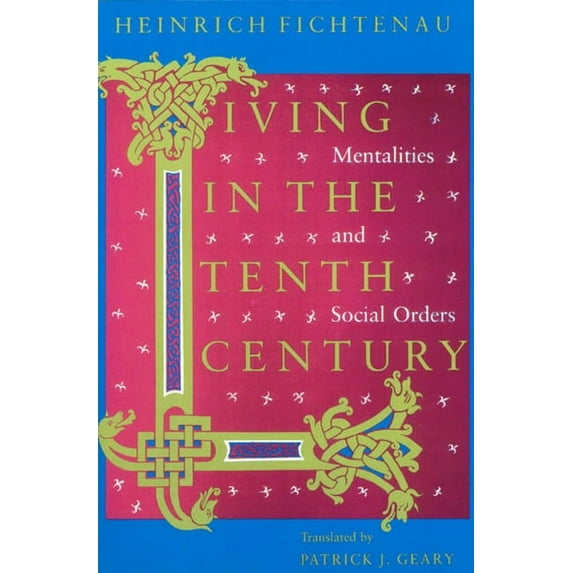Living in the Tenth Century : Mentalities and Social Orders (Paperback)