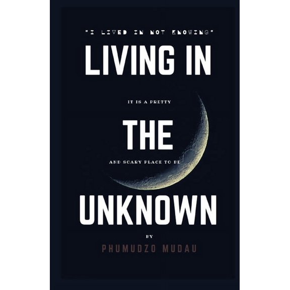 Living in the unkwon: Not knowing, (Paperback)