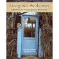 thumbnail image 1 of Pre-Owned Living Into the Answers: A Workbook for Personal Spiritual Discernment (Paperback) 0835899446 9780835899444, 1 of 1