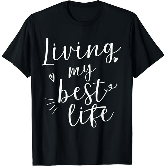 Living my best life cute Shirt