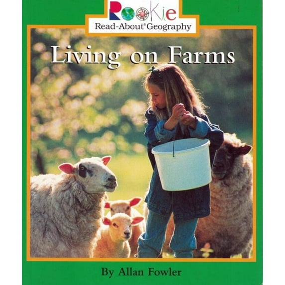 Pre-Owned Living on Farms (Rookie Read-About Geography: Peoples and Places) (Paperback) 0516270850 9780516270852