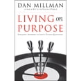 thumbnail image 1 of Living on Purpose: Straight Answers to Universal Questions, (Paperback), 1 of 1
