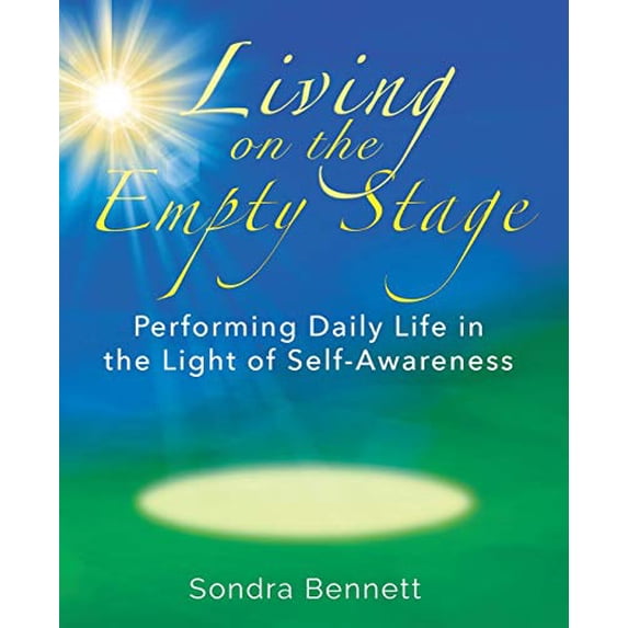 Pre-Owned Living on the Empty Stage: Performing Daily Life in the Light of Self-Awareness Paperback