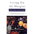 thumbnail image 1 of Pre-Owned Living on the Margins: Women Writers on Breast Cancer (Paperback) 0892552700 9780892552702, 1 of 1