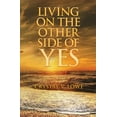 thumbnail image 1 of Living on the Other Side of Yes, 1 of 1