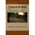 thumbnail image 1 of Living on the Road : A Journey of Supernatural Provision, Healing and Deliverance (Paperback), 1 of 1