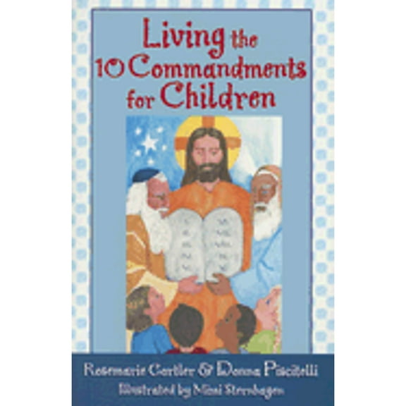 Living the 10 Commandments for Children (Paperback)