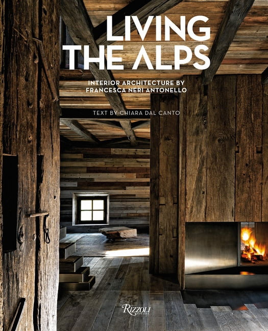 Living the Alps: Interior Architecture by Francesca Neri Antonello ...