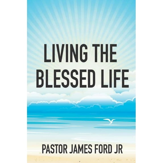 Living the Blessed Life, (Paperback)