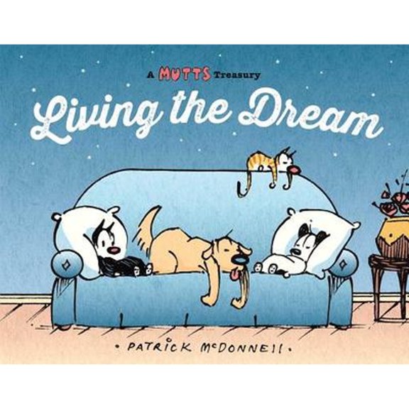Pre-Owned Living the Dream, 23: A Mutts Treasury (Paperback) 1449458696 9781449458690