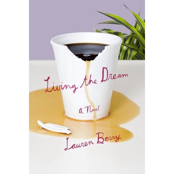 Living the Dream : A Novel (Paperback)