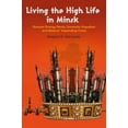 thumbnail image 1 of Living the High Life in Minsk: Russian Energy Rents, Domestic Populism and Belarus' Impending Crisis, (Hardcover), 1 of 1