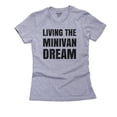 thumbnail image 1 of Living the Minivan Dream - Funny Family Women's Cotton Grey T-Shirt, 1 of 2