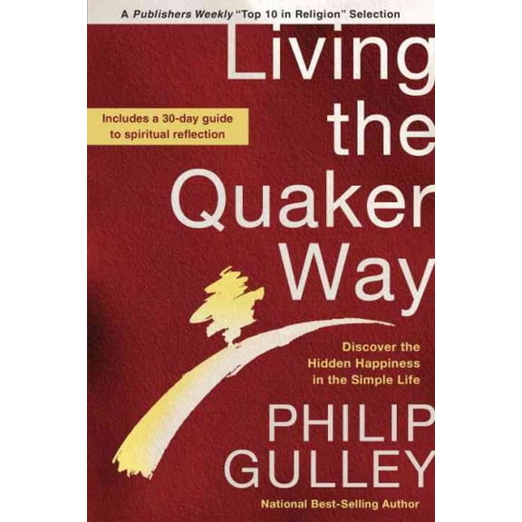 Pre-Owned Living the Quaker Way: Timeless Wisdom for a Better Life Today: Discover the Hidden Happiness in the Simple Life Paperback