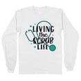 thumbnail image 1 of Living the Scrub Life Long Sleeve Shirt Unisex Large White, 1 of 5
