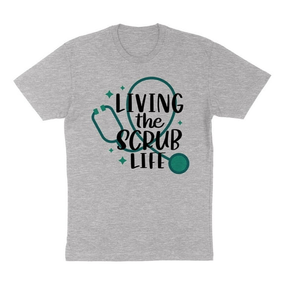 Living the Scrub Life Shirt Unisex X-Large Grey