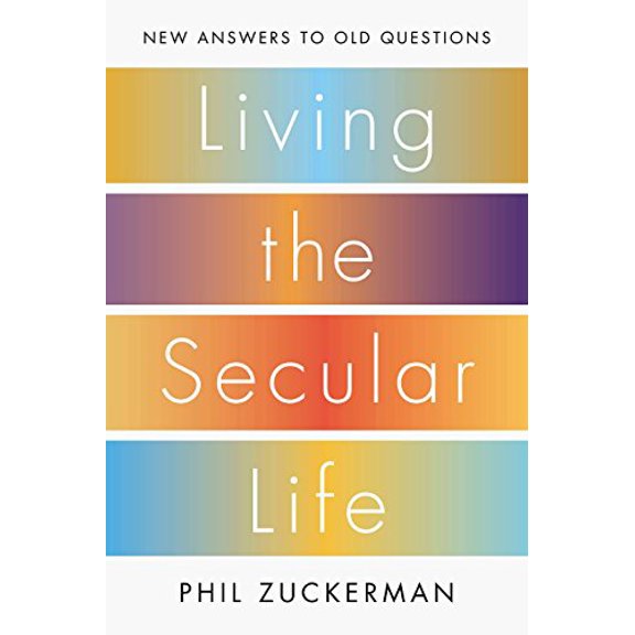 Pre-Owned Living the Secular Life: New Answers to Old Questions (Hardcover) 1594205086 9781594205088
