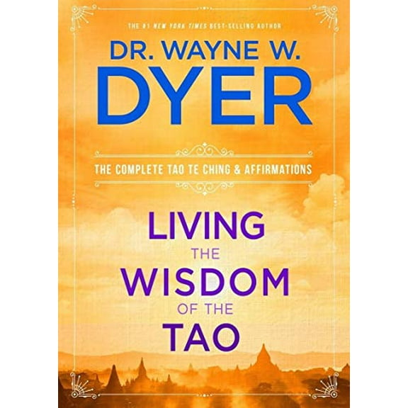 Pre-Owned Living the Wisdom of the Tao: The Complete Tao Te Ching & Affirmations (Paperback) 1401921493 9781401921491