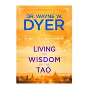 Living the Wisdom of the Tao The Complete Tao Te Ching & Affirmations, Paperback