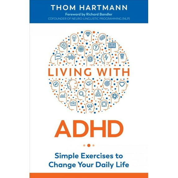 Pre-Owned Living with ADHD: Simple Exercises to Change Your Daily Life (Paperback) 1620559005 9781620559000