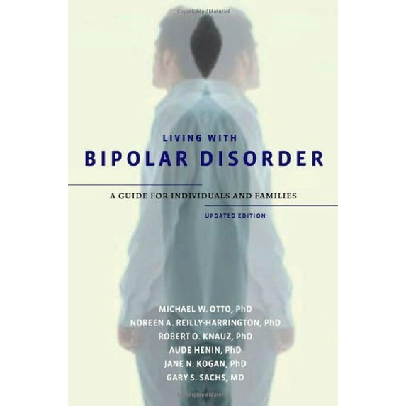 Pre-Owned Living with Bipolar Disorder: A Guide for Individuals and Familiesupdated Edition (Updated) (Paperback) 0199782024 9780199782024