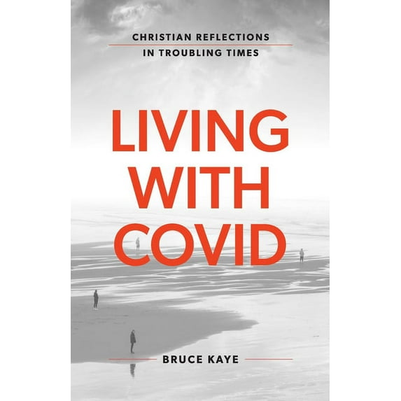 Living with Covid: Christian Reflections in Troubling Times, (Paperback)