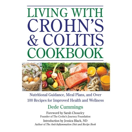 Living with: Living with Crohn's & Colitis Cookbook : Nutritional Guidance, Meal Plans, and Over 100 Recipes for Improved Health and Wellness (Series #14) (Paperback)