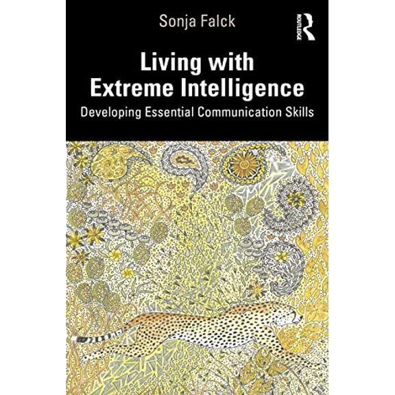 Pre-Owned Living with Extreme Intelligence: Developing Essential Communication Skills (Paperback) 0367464977 9780367464974