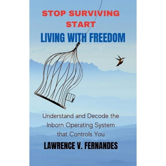 Living with Freedom Stop Surviving Start Living With Freedom, Book 1, (Paperback)