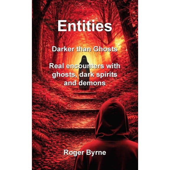 Living with Ghosts Entities. Darker than Ghosts, Book 3, (Paperback)