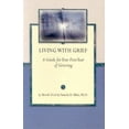 thumbnail image 1 of Pre-Owned Living With Grief: A Guide for Your First Year of Grieving (Paperback) 1891400088 9781891400087, 1 of 1