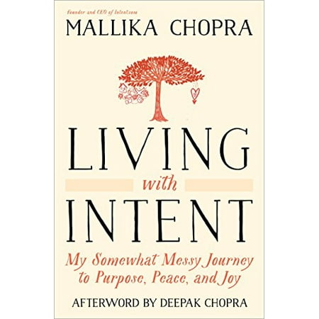 Pre-Owned Living with Intent: My Somewhat Messy Journey to Purpose Peace and Joy (Paperback) 0804139873 9780804139878